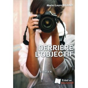 7 Derrière l objectif