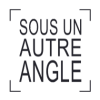 Sous Un Autre Angle